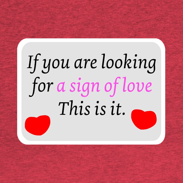 Looking for a sign of love funny road sign romance quote with hearts by Artstastic